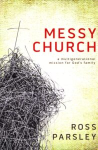 Messy Church a Multigenerational Mission for God's Family